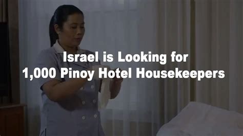 Israel is Looking For 1,000 Pinoy Hotel Housekeepers .
